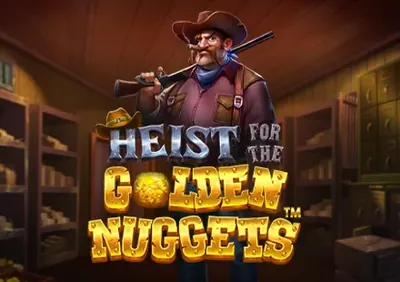 Heist for the Golden Nuggets™