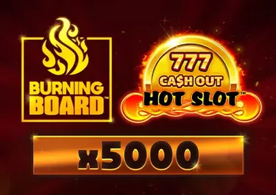 Hot Slot™ 777 Cash Out Burning Board™