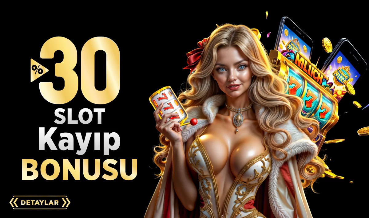 %30 SLOT KAYIP BONUSU 