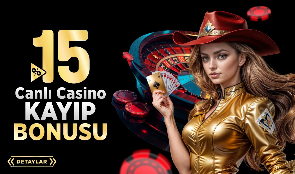 %15 CANLI CASINO KAYIP BONUSU